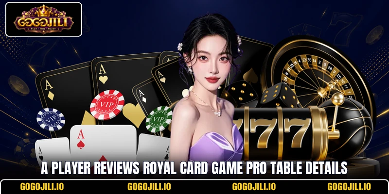 A player reviews Royal Card Game Pro table details