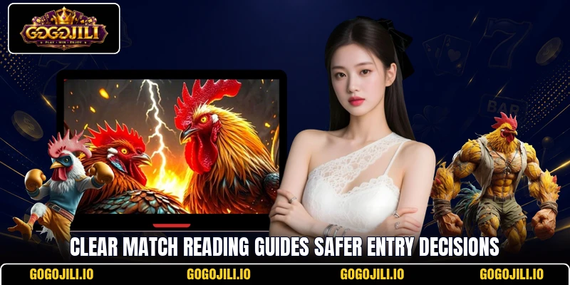 Clear match reading guides safer entry decisions