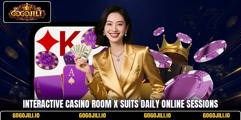 Interactive Casino Room X suits daily online sessions