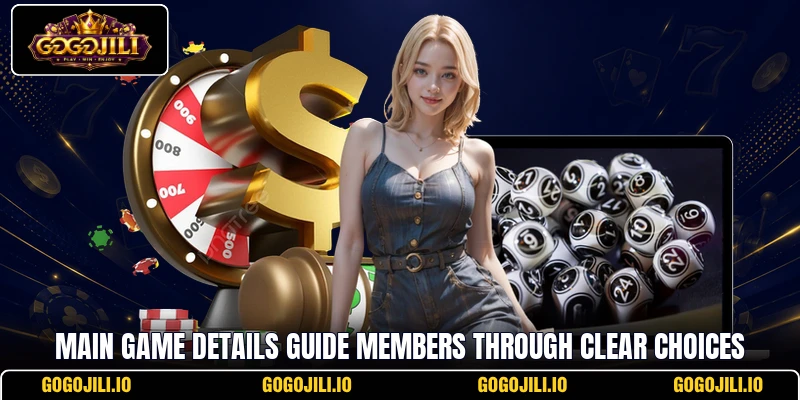 Main game details guide members through clear choices