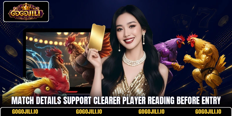 Match details support clearer player reading before entry