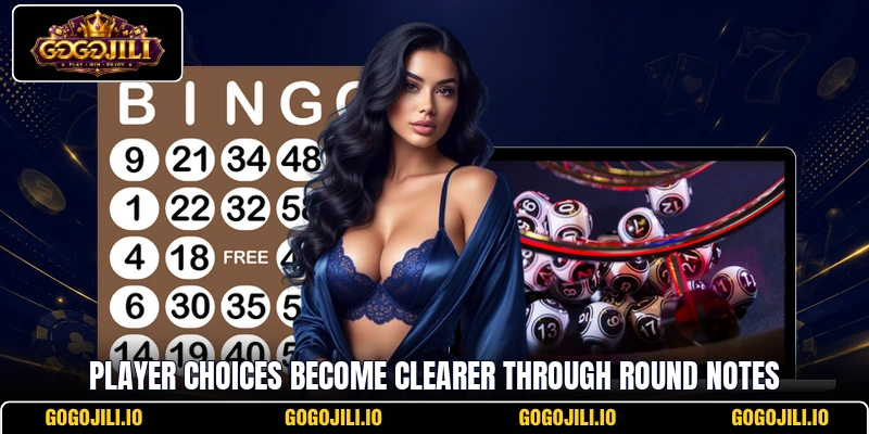 Player choices become clearer through round notes