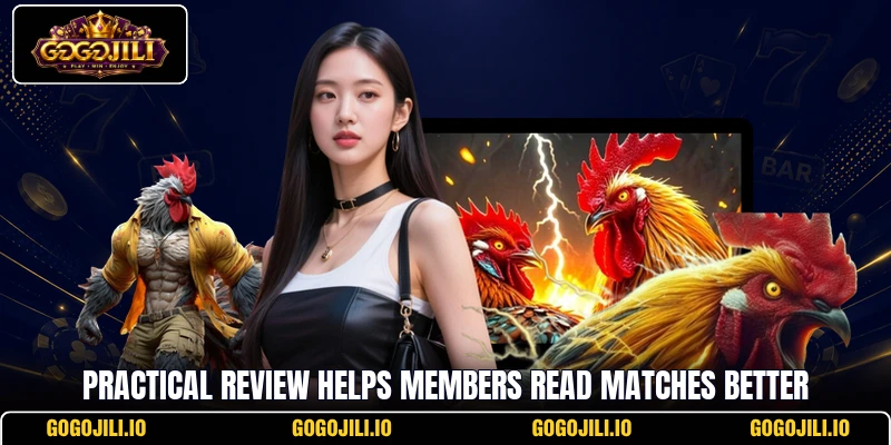 Practical review helps members read matches better