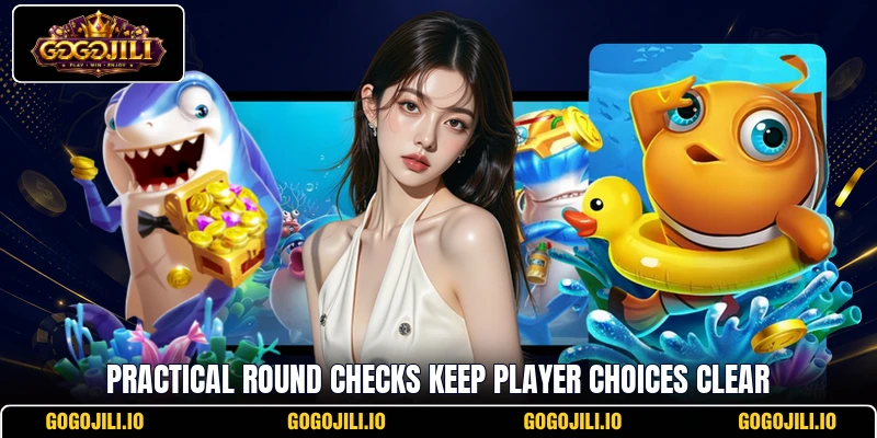Practical round checks keep player choices clear