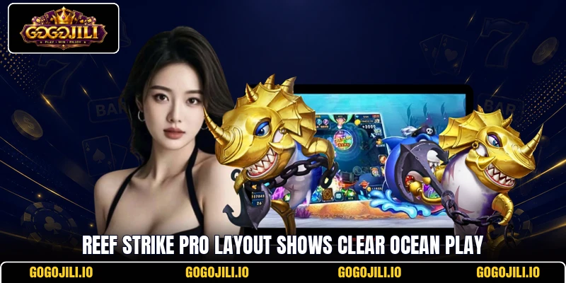 Reef Strike Pro layout shows clear ocean play