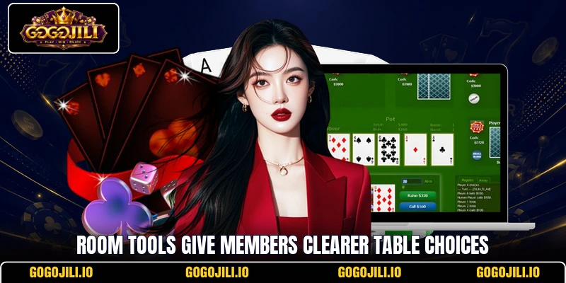 Room tools give members clearer table choices