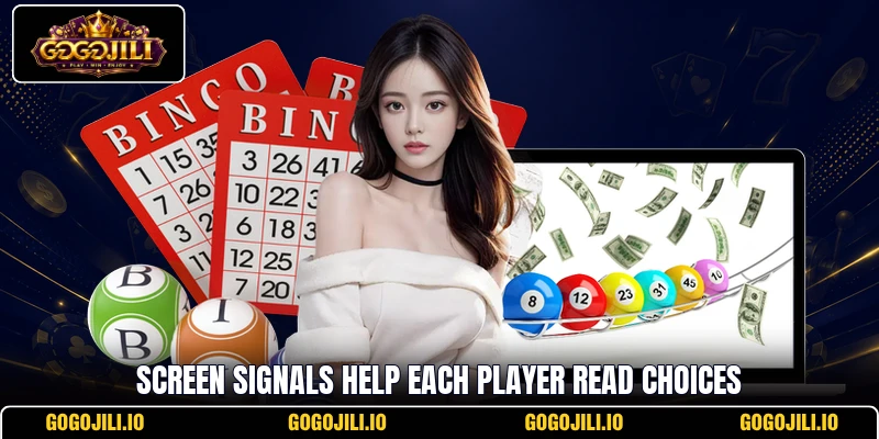 Screen signals help each player read choices