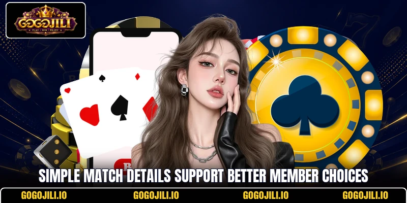 Simple match details support better member choices