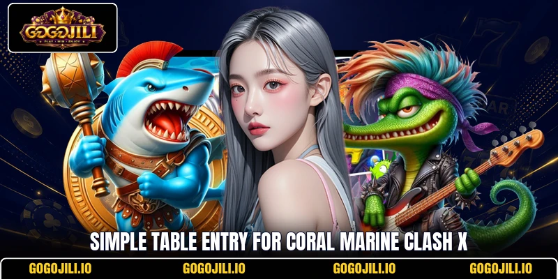 Simple table entry for Coral Marine Clash X