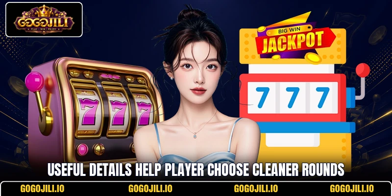 Useful details help player choose cleaner rounds